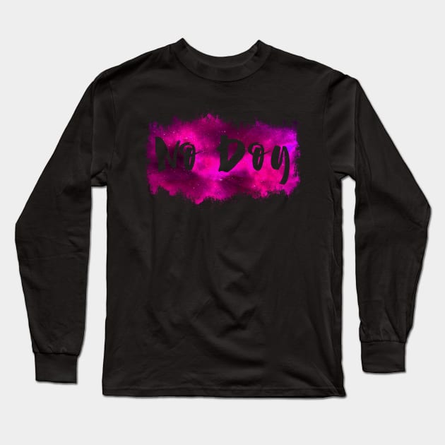 No Doy Funny 80's Design Long Sleeve T-Shirt by solsateez